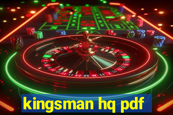 kingsman hq pdf